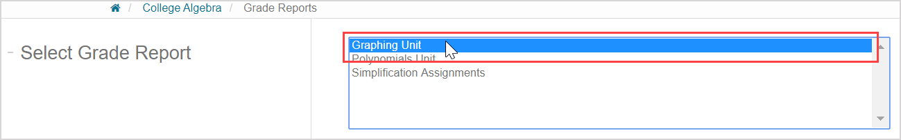 Select Grade Report In the Select Grade Report list, one of the reports in the list is highlighted with the cursor.